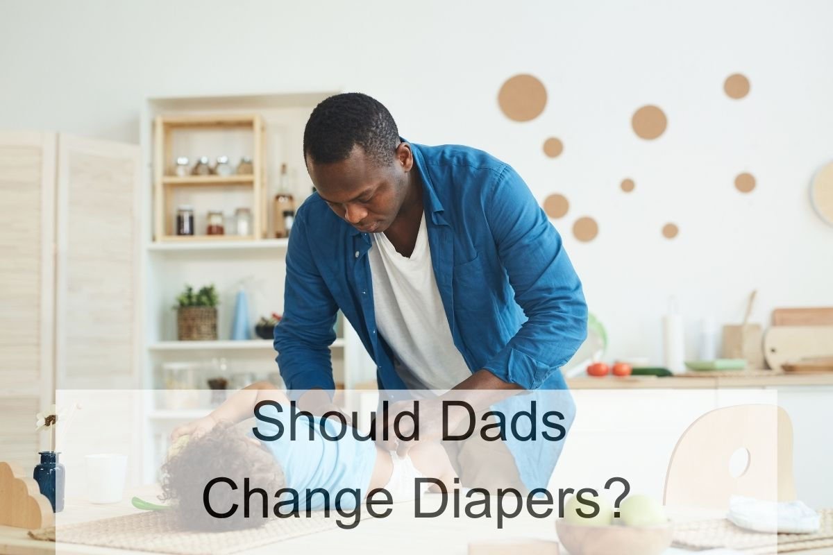 Should Dads Change Diapers?