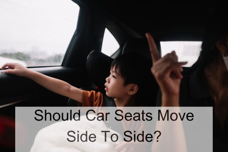 Should Car Seats Move Side To Side?