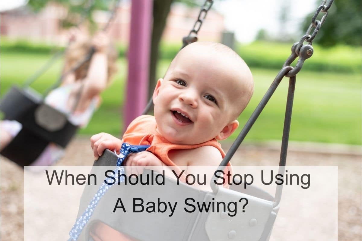 When Should You Stop Using A Baby Swing