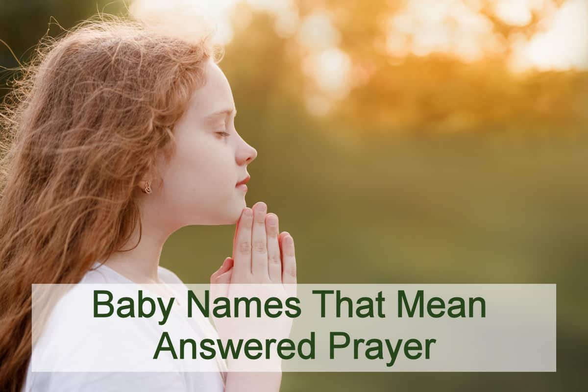 Baby Names That Mean Answered Prayer