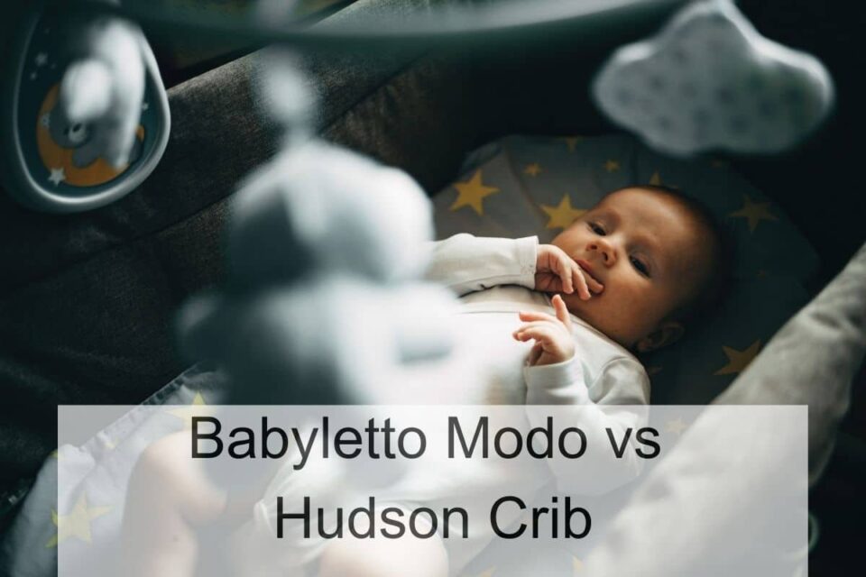 Babyletto Modo vs Hudson Crib (Which One Is Right For You?)