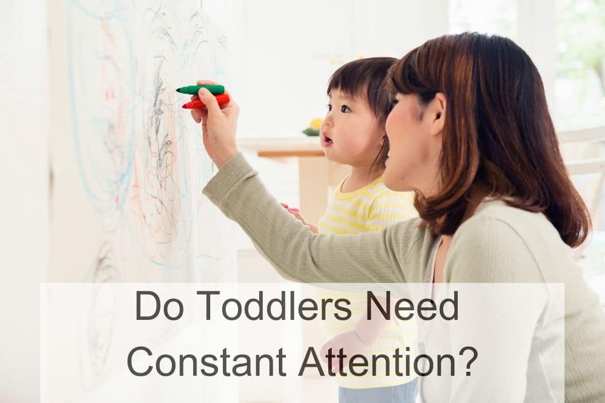 Do Toddlers Need Constant Attention