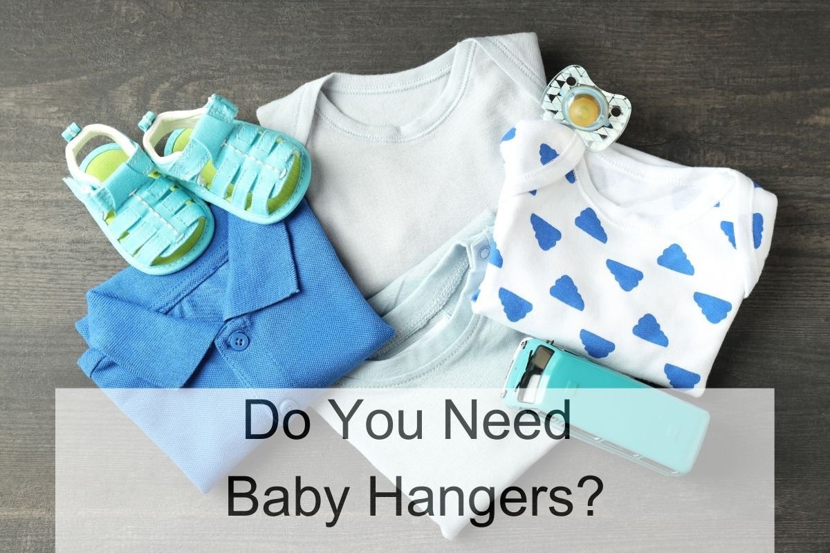 Do You Need Baby Hangers