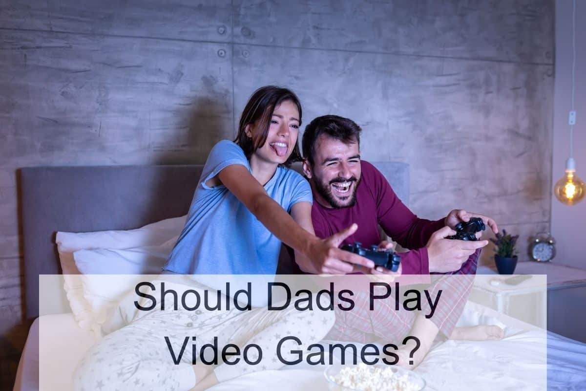 Should Dads Play Video Games