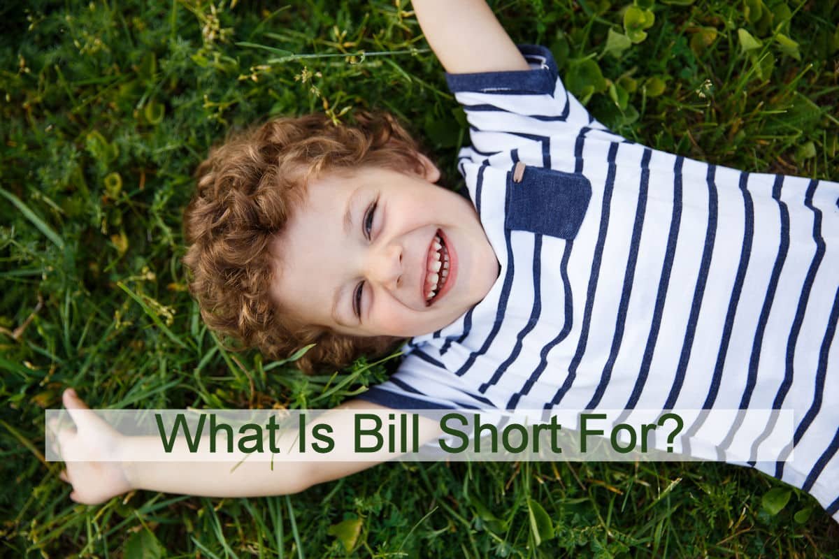 What Is Bill Short For?