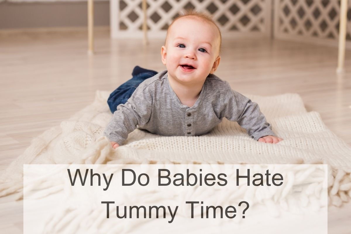 Why Do Babies Hate Tummy Time