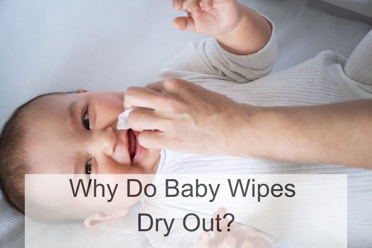 Why Do Baby Wipes Dry Out