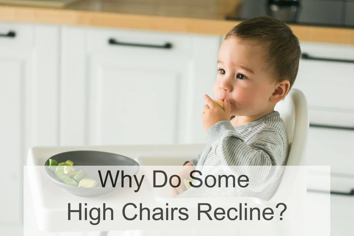 Why Do Some High Chairs Recline