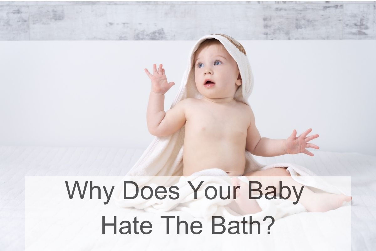 Why does Your Baby Hate The Bath